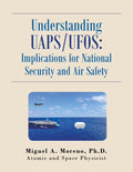 Uaps/Ufos: Implications for National Security and Air Safety (Paperback) S583803